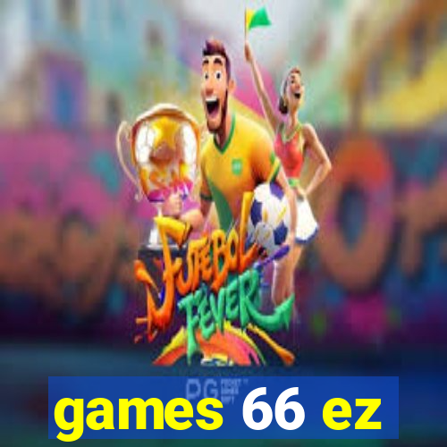 games 66 ez